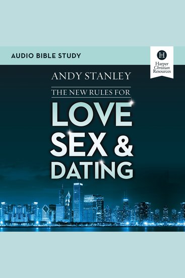 New Rules for Love Sex and Dating The: Audio Bible Studies - cover