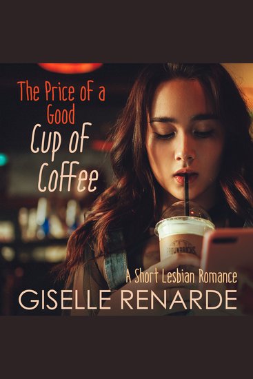 The Price of a Good Cup of Coffee - A Short Lesbian Romance - cover