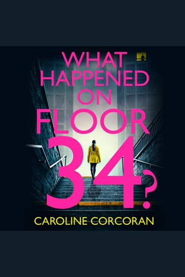 What Happened on Floor 34?: The absolutely shocking new crime thriller for 2023 with twist after jaw-dropping twist - cover