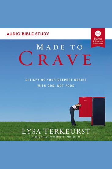 Made to Crave: Audio Bible Studies - Satisfying Your Deepest Desire with God Not Food - cover