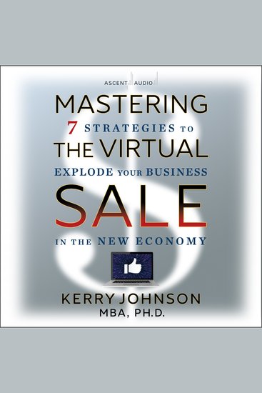 Mastering the Virtual Sale - 7 Strategies to Explode Your Business in the New Economy - cover