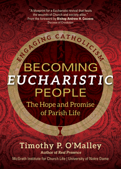 Becoming Eucharistic People - The Hope and Promise of Parish Life - cover