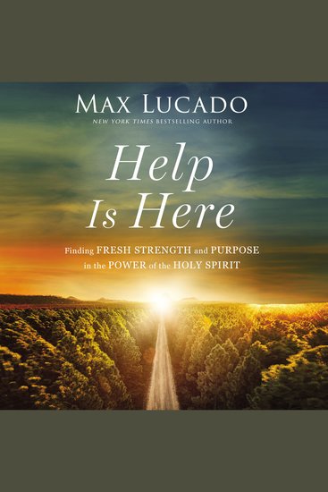 Help Is Here - Finding Fresh Strength and Purpose in the Power of the Holy Spirit - cover