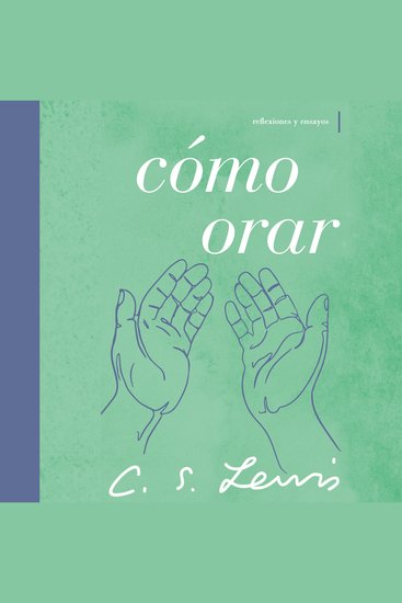 Cómo orar - Reflexiones y ensayos - cover