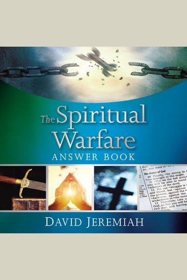The Spiritual Warfare Answer Book - Equipping Christians For Daily Spiritual Battles (Answers to Over 80 of Your Pressing Questions about Protecting Yourself Against Satan’s Attacks) - cover
