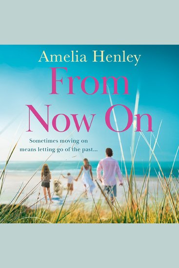 From Now On: An emotional and gripping family drama full of love secrets and second chances for 2022 - cover
