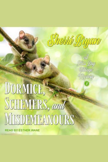 Dormice Schemers and Misdemeanours - A Bliss Bay Cozy Mystery - cover