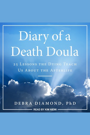 Diary of a Death Doula - 25 Lessons the Dying Teach Us About the Afterlife - cover