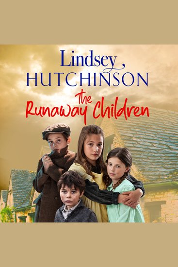 The Runaway Children - The heartbreaking page-turning new historical novel from Lindsey Hutchinson - cover