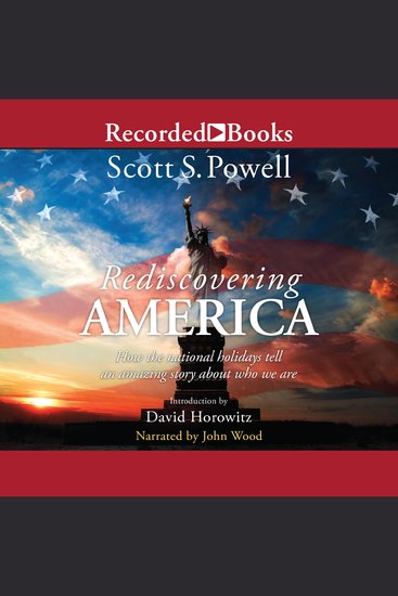 Rediscovering America - How the National Holidays Tell an Amazing Story about Who We Are - cover