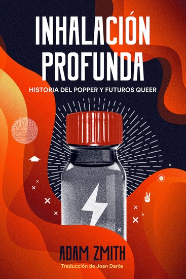 Inhalación profunda - Historia del popper y futuros queer - cover