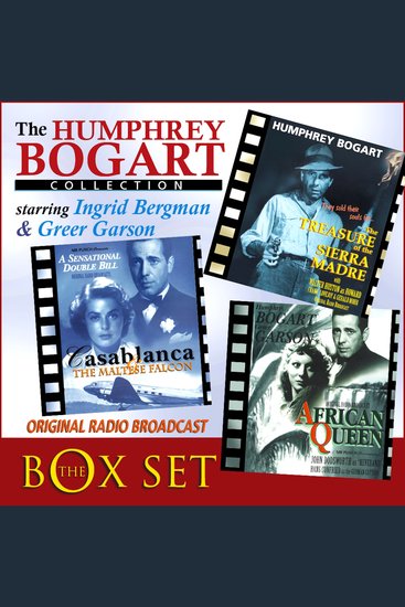 Humphrey Bogart Box Set - 4 Movies specially adapted for radio & performed by the original film stars - cover