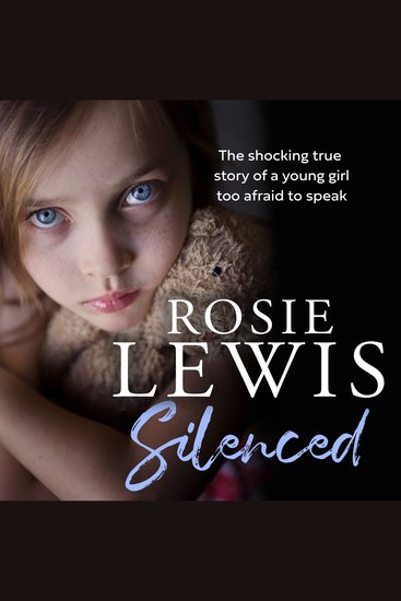 Silenced: The shocking true story of a young girl too afraid to speak - cover