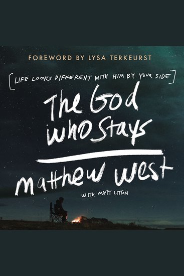 The God Who Stays - Life Looks Different with Him by Your Side - cover