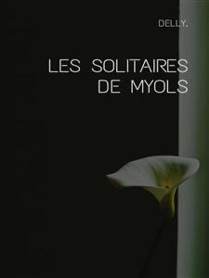 Les solitaires de Myols - cover