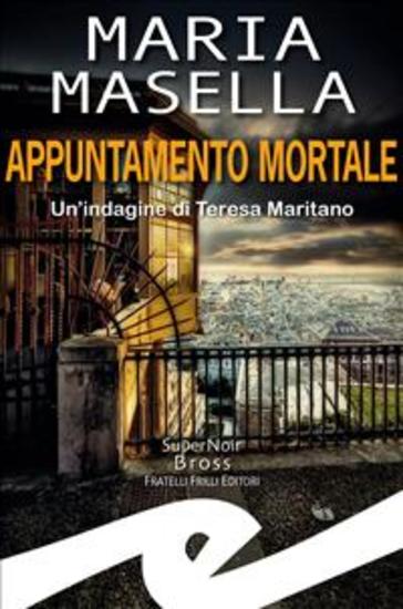 Appuntamento mortale - Un'indagine di Teresa Maritano - cover