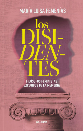 Los disidentes - Filósofos feministas excluidos de la memoria - cover