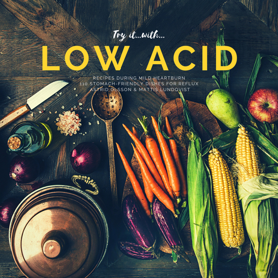 Try it withlow acid recipes during mild heartburn - 110 stomach-friendly dishes for reflux - cover