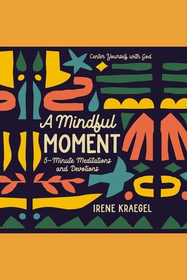 A Mindful Moment - 5-Minute Meditations and Devotions - cover