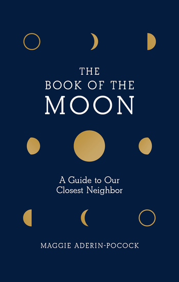 The Book of the Moon - A Guide to Our Closest Neighbor - cover