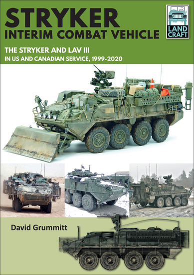 Stryker Interim Combat Vehicle - The Stryker and LAV III in US and Canadian Service 1999–2020 - cover