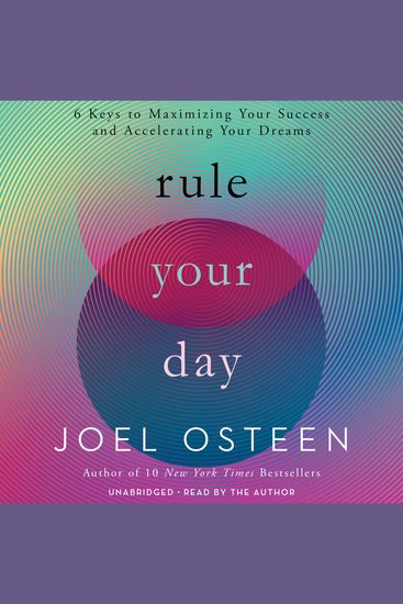 Rule Your Day - 6 Keys to Maximizing Your Success and Accelerating Your Dreams - cover