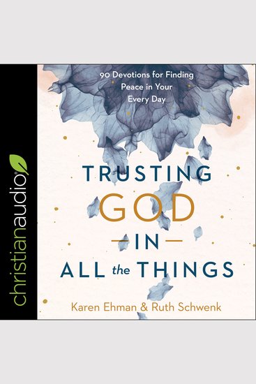 Trusting God in All the Things - 90 Devotions for Finding Peace in Your Every Day - cover