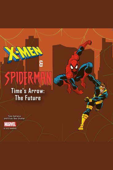 X-Men and Spider-Man: Time's Arrow: The Future - Time's Arrow: The Future - cover