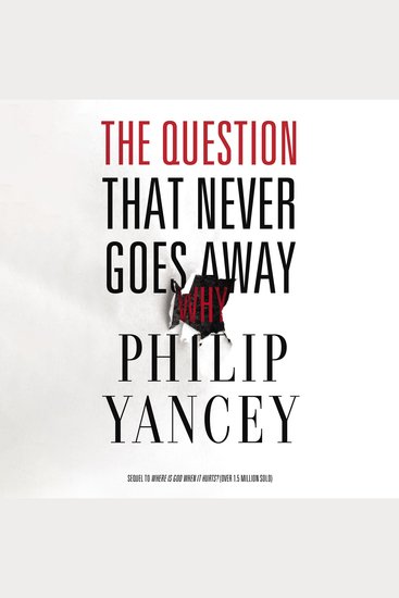 The Question That Never Goes Away - Finding Meaning in the Midst of Suffering - cover
