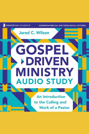 Gospel-Driven Ministry Audio Study - An Introduction to the Calling and Work of a Pastor - cover