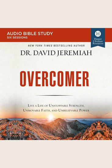 Overcomer: Audio Bible Studies - Live a Life of Unstoppable Strength Unmovable Faith and Unbelievable Power - cover