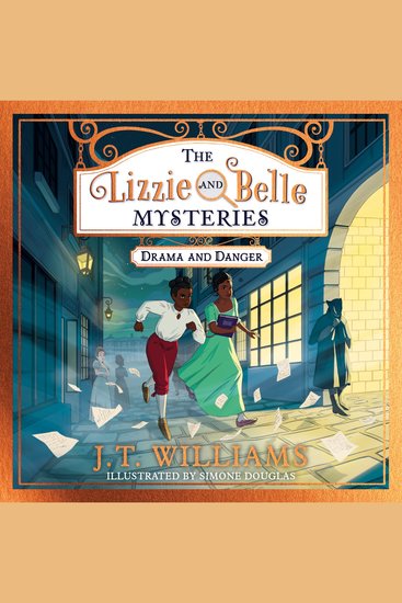 Lizzie and Belle Mysteries The: Drama and Danger: Super exciting mystery-filled detective story for children perfect for fans of Robin Stevens! (The Lizzie and Belle Mysteries Book 1) - cover