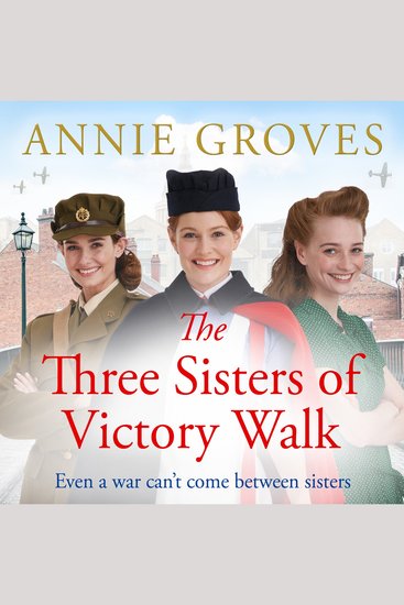 Three Sisters of Victory Walk The: A heartwarming WW2 historical family drama for Mother’s Day 2023 (Three Sisters Book 1) - cover