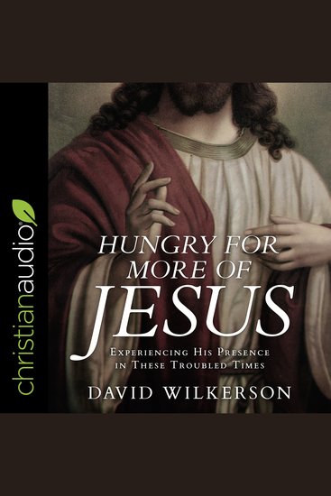 Hungry for More of Jesus - Experiencing His Presence in These Troubled Times - cover