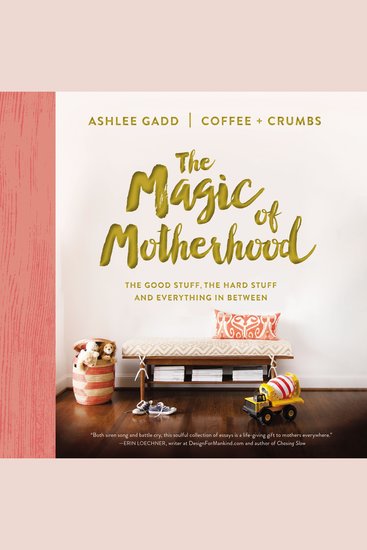 The Magic of Motherhood - Enjoying Peace in His Presence (A 365-Day Devotional) - cover