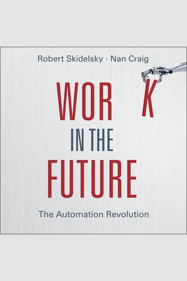 Work in the Future - The Automation Revolution - cover