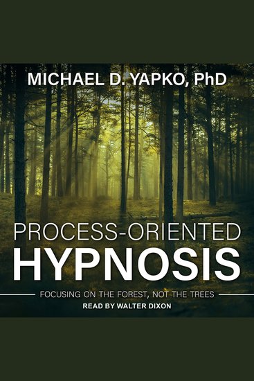 Process-Oriented Hypnosis - Focusing on the Forest Not the Trees - cover