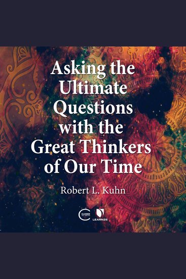 Asking the Ultimate Questions with the Great Thinkers of Our Time - cover