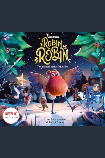 Robin Robin: The Official Book of the Film - cover