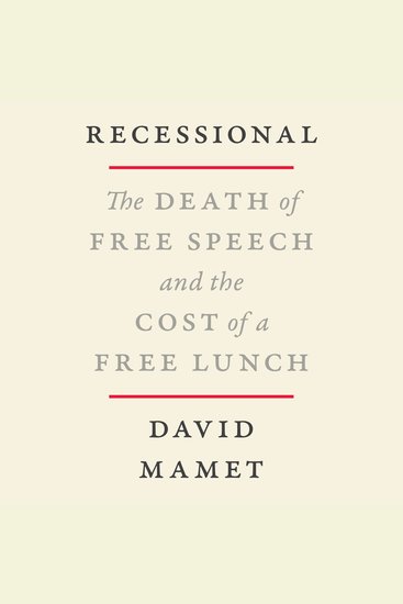 Recessional - The Death of Free Speech and the Cost of a Free Lunch - cover