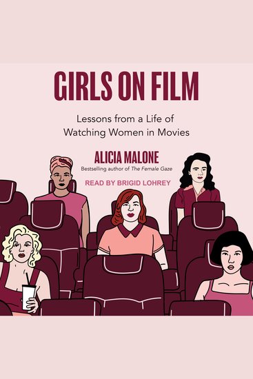 Girls on Film - Lessons From a Life of Watching Women in Movies - cover