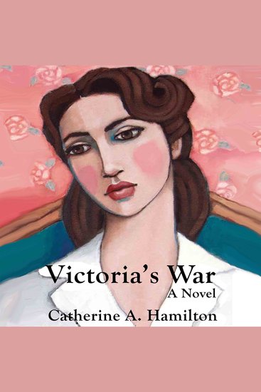 Victoria's War - A Novel - cover