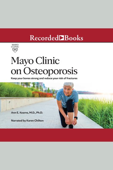 Mayo Clinic on Osteoporosis - Keep your bones strong and reduce your risk of fractures - cover