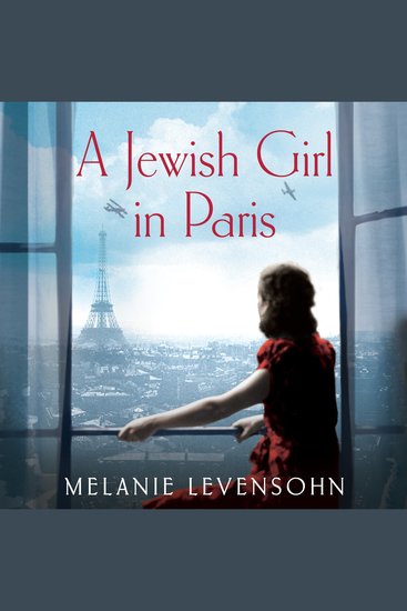 A Jewish Girl in Paris - The heart-breaking and uplifting novel inspired by an incredible true story - cover