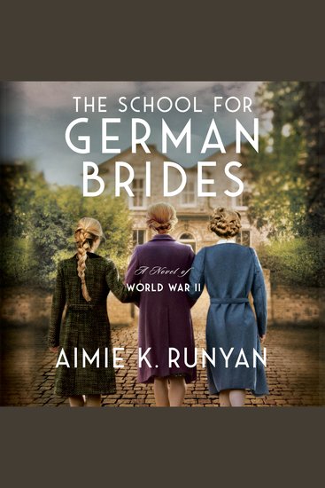 The School for German Brides - A Novel of World War II - cover