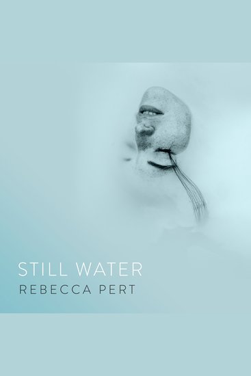 Still Water: ‘Beautiful and brutala breathtaking debut’ JOANNA CANNON - cover