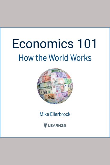 Economics 101: How the World Works - cover