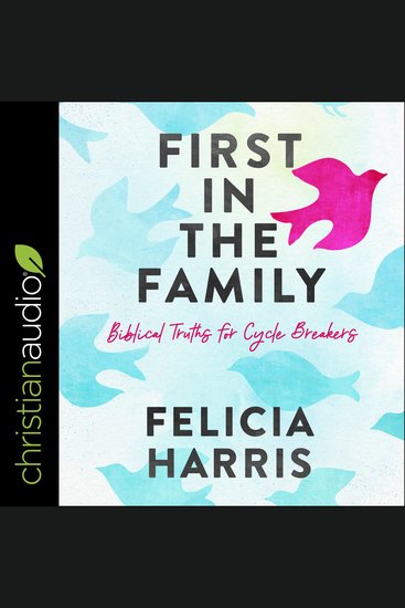 First in the Family - Biblical Truths for Cycle Breakers - cover