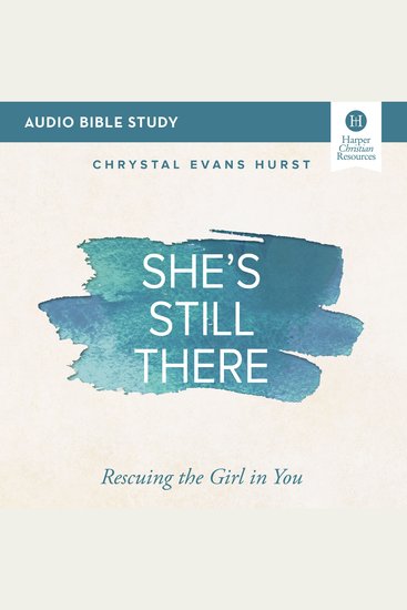 She's Still There: Audio Bible Studies - Rescuing the Girl in You - cover