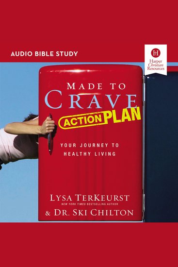 Made to Crave Action Plan: Audio Bible Studies - Your Journey to Healthy Living - cover